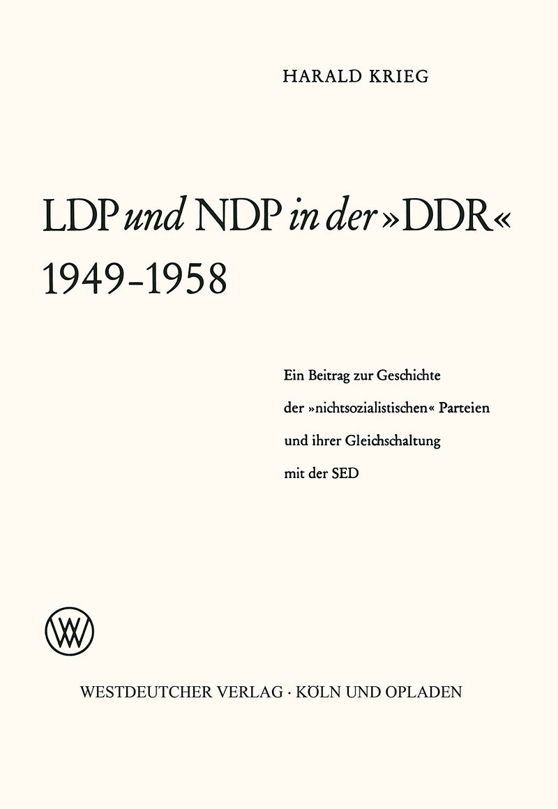 LDP und NDP in der »DDR« 1949  1958