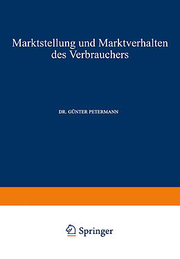 Kartonierter Einband Marktstellung und Marktverhalten des Verbrauchers von Günter Petermann