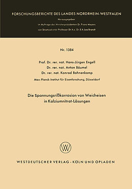 Kartonierter Einband Die Spannungsrißkorrosion von Weicheisen in Kalziumnitrat-Lösungen von Hans-Jürgen Engell
