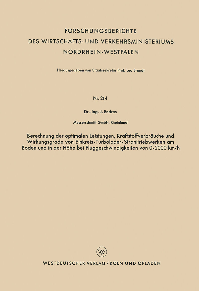 Berechnung der optimalen Leistungen, Kraftstoffverbräuche und Wirkungsgrade von Einkreis-Turbolader-Strahltriebwerken am Boden und in der Höhe bei Fluggeschwindigkeiten von 02000 km/h