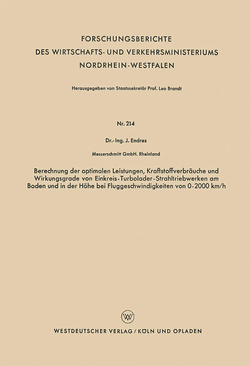 Berechnung der optimalen Leistungen, Kraftstoffverbräuche und Wirkungsgrade von Einkreis-Turbolader-Strahltriebwerken am Boden und in der Höhe bei Fluggeschwindigkeiten von 02000 km/h