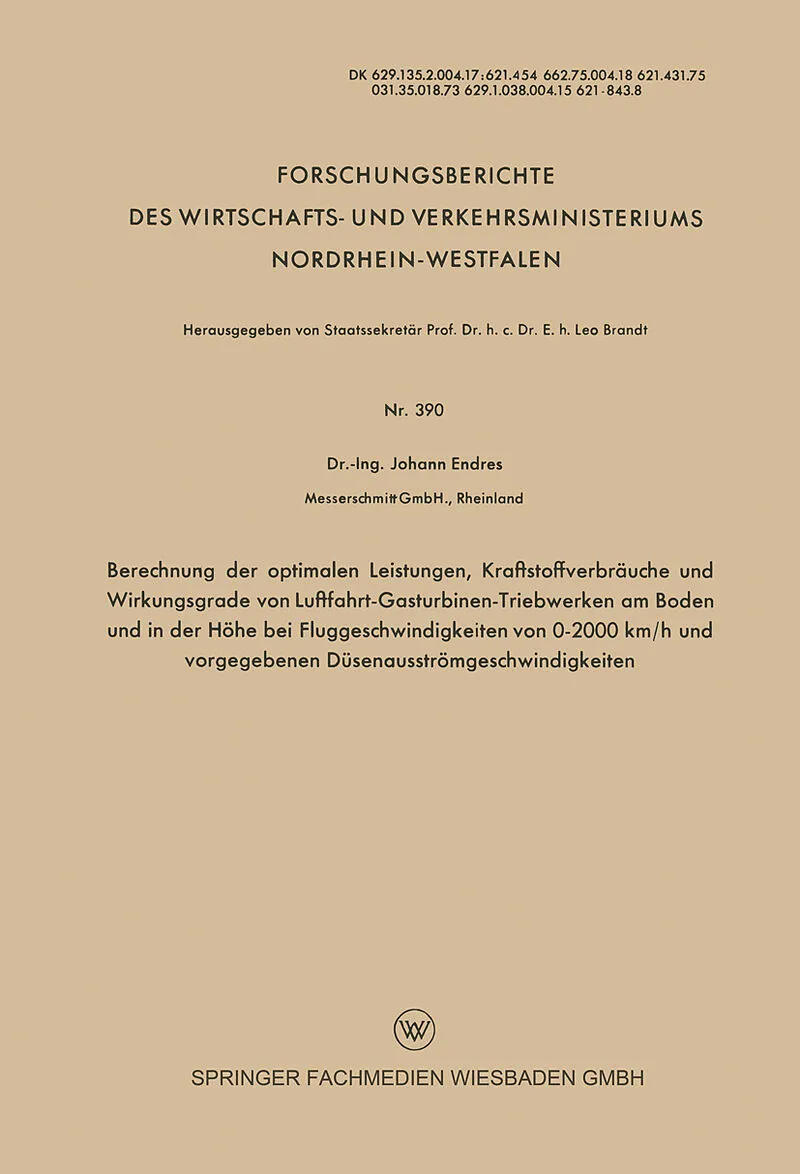 Berechnung der optimalen Leistungen, Kraftstoffverbräuche und Wirkungsgrade von Luftfahrt-Gasturbinen-Triebwerken am Boden und in der Höhe bei Fluggeschwindigkeiten von 02000 km/h und vorgegebenen Düsenausströmgeschwindigkeiten