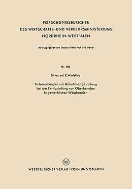 Kartonierter Einband Untersuchungen zur Arbeitsbestgestaltung bei der Fertigstellung von Oberhemden in gewerblichen Wäschereien von Erich Wedekind