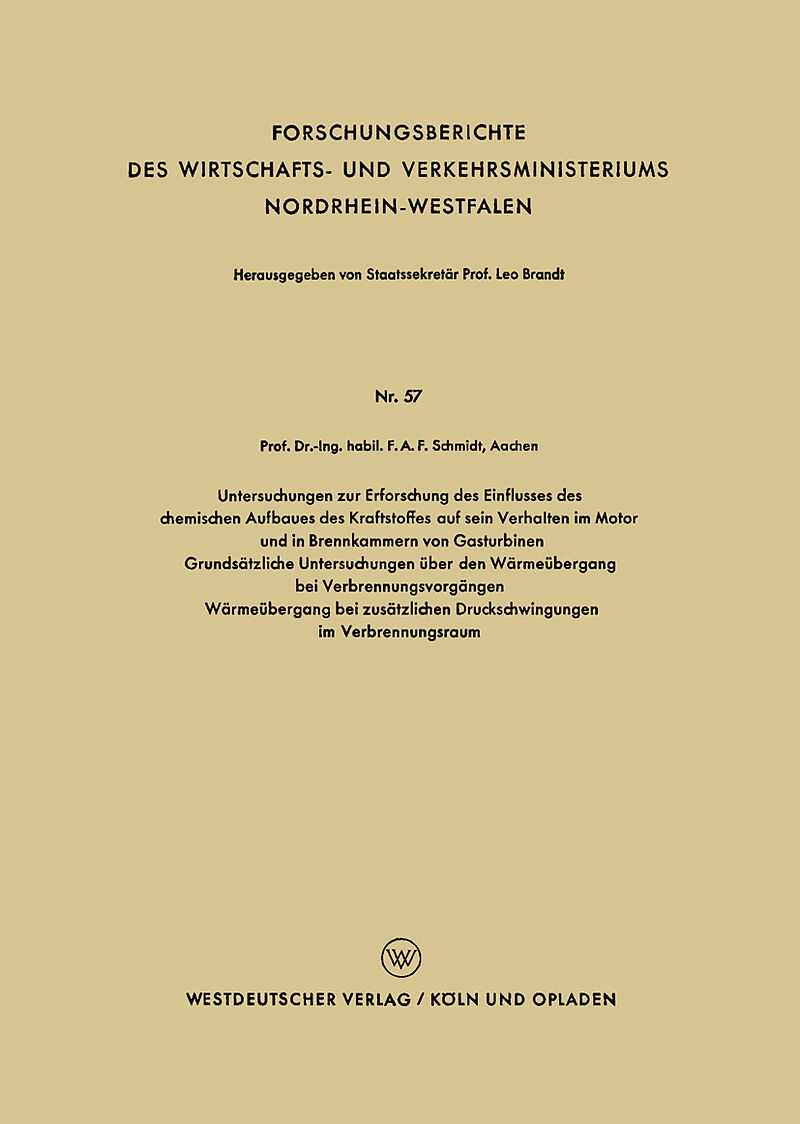 Untersuchungen zur Erforschung des Einflusses des chemischen Aufbaues des Kraftstoffes auf sein Verhalten im Motor und in Brennkammern von Gasturbinen