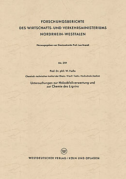 Kartonierter Einband Untersuchungen zur Holzabfallverwertung und zur Chemie des Lignins von Walter Maximilian Fuchs