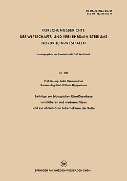 Kartonierter Einband Beiträge zur biologischen Eiweißsynthese von höheren und niederen Pilzen und zur alimentären Lebernekrose der Ratte von Hermann Fink