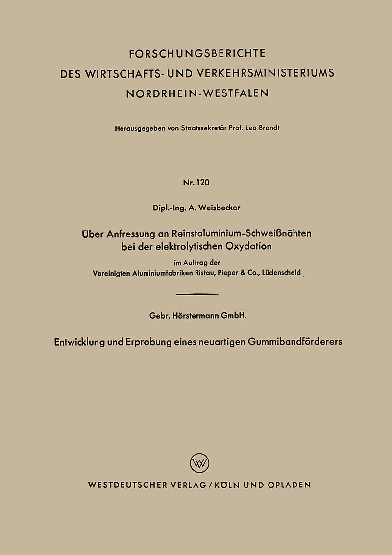 Über Anfressung an Reinstaluminium-Schweißnähten bei der elektrolytischen Oxydation. Entwicklung und Erprobung eines neuartigen Gummibandförderers