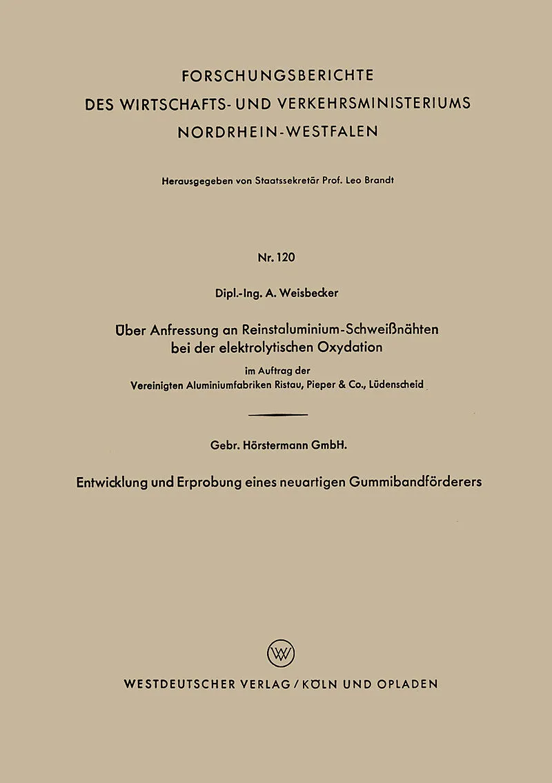 Über Anfressung an Reinstaluminium-Schweißnähten bei der elektrolytischen Oxydation. Entwicklung und Erprobung eines neuartigen Gummibandförderers