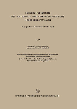 Kartonierter Einband Untersuchung der Verzugsvorgänge an den Streckwerken verschiedener Spinnereimaschinen von Herbert Stein