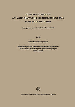Kartonierter Einband Untersuchungen über die Anwendbarkeit geophysikalischer Verfahren zur Aufsuchung von Spateisensteingängen im Siegerland von Kenneth A. Loparo