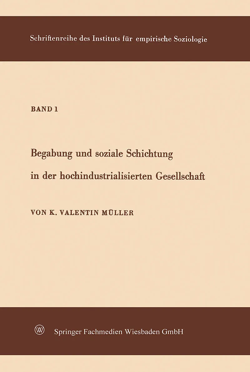 Begabung und soziale Schichtung in der hochindustrialisierten Gesellschaft