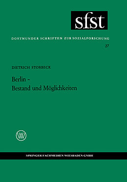 Kartonierter Einband Berlin  Bestand und Möglichkeiten von Dietrich Storbeck