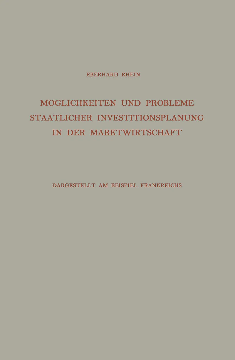 Möglichkeiten und Probleme Staatlicher Investitionsplanung in der Marktwirtschaft
