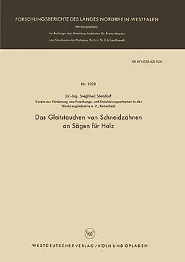 Kartonierter Einband Das Gleitstauchen von Schneidzähnen an Sägen für Holz von Siegfried Stendorf
