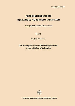 Kartonierter Einband Die Auftragsplanung und Arbeitsorganisation in gewerblichen Wäschereien von Erich Wedekind