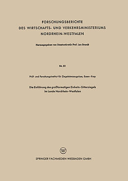 Kartonierter Einband Die Einführung des großformatigen Einheits-Gitterziegels im Lande Nordrhein-Westfalen von Kenneth A. Loparo