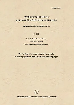 Kartonierter Einband Die Festigkeit thermoplastischer Kunststoffe in Abhängigkeit von den Verarbeitungsbedingungen von Karl-Heinz Hellwege