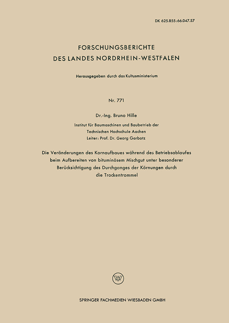 Die Veränderungen des Kornaufbaues während des Betriebsablaufes beim Aufbereiten von bituminösem Mischgut unter besonderer Berücksichtigung des Durchganges der Körnungen durch die Trockentrommel