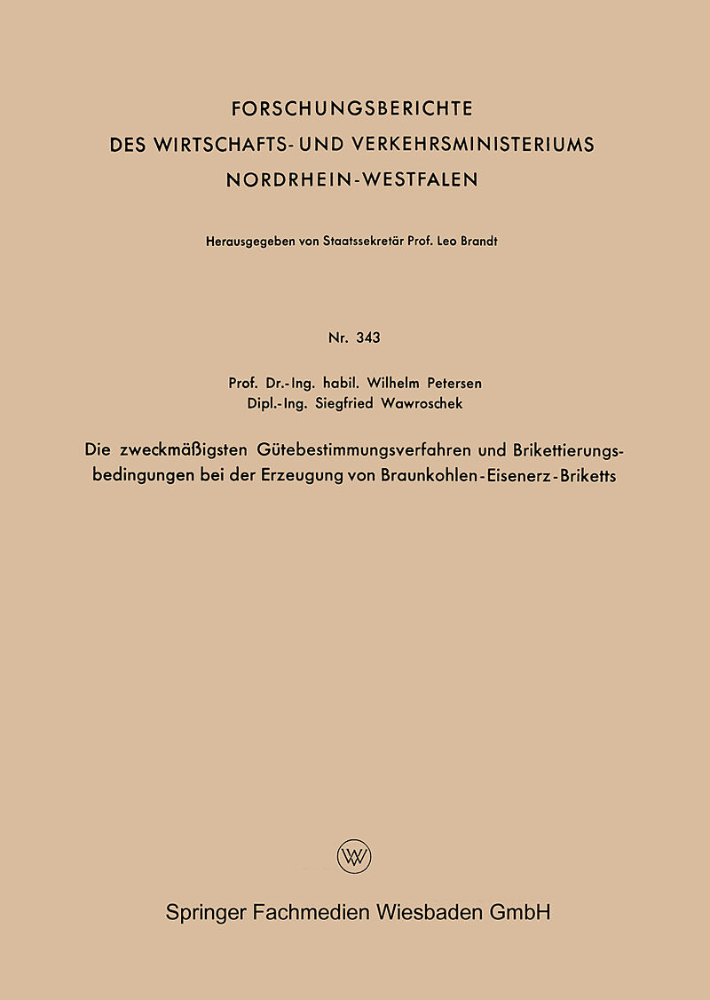 Die zweckmäßigsten Gütebestimmungsverfahren und Brikettierungs-bedingungen bei der Erzeugung von Braunkohlen-Eisenerz-Briketts
