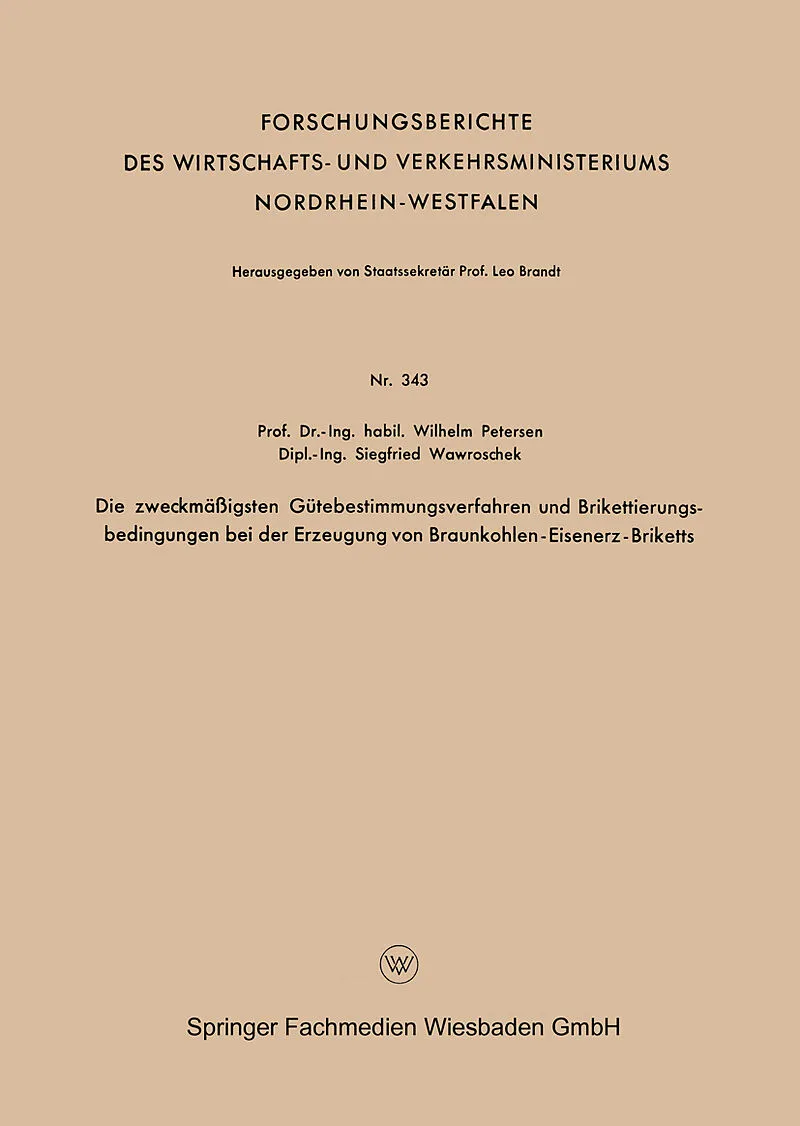 Die zweckmäßigsten Gütebestimmungsverfahren und Brikettierungs-bedingungen bei der Erzeugung von Braunkohlen-Eisenerz-Briketts