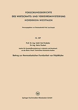 Kartonierter Einband Beitrag zur thermoelastischen Formbarkeit von Polyäthylen von Karl Krekeler