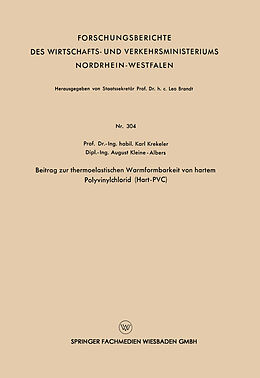Kartonierter Einband Beitrag zur thermoelastischen Warmformbarkeit von hartem Polyvinylchlorid (Hart-PVC) von Karl Krekeler