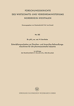 Kartonierter Einband Entwicklungsarbeiten an Flaschen- und Ampullen-Behandlungsmaschinen für die pharmazeutische Industrie von Wilhelm Bornheim