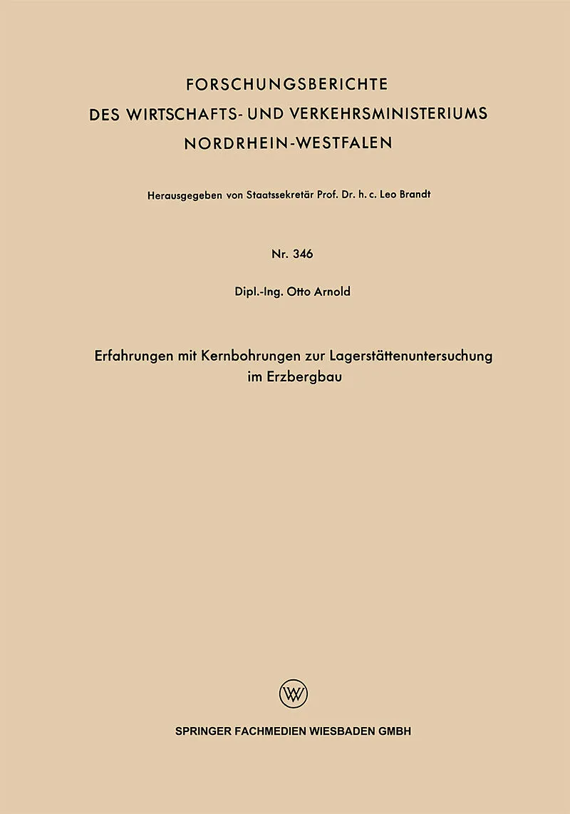 Erfahrungen mit Kernbohrungen zur Lagerstättenuntersuchung im Erzbergbau