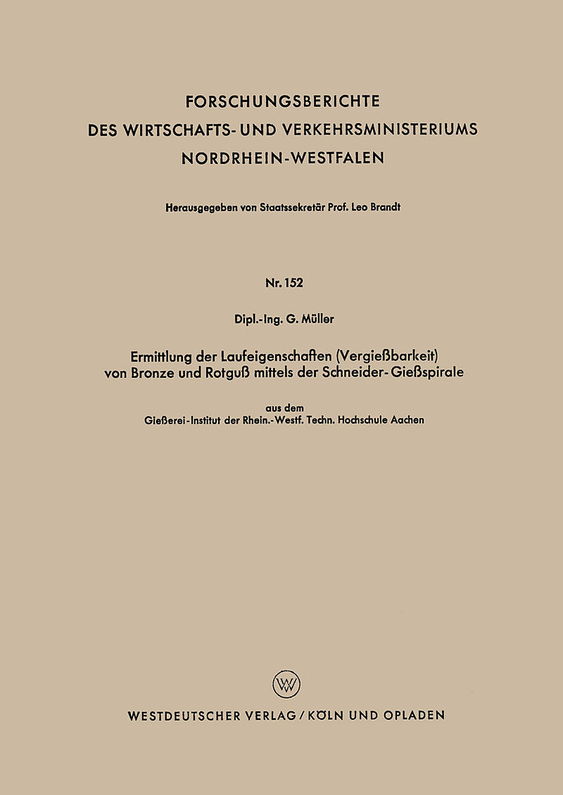 Ermittlung der Laufeigenschaften (Vergießbarkeit) von Bronze und Rotguß mittels der Schneider-Gießspirale