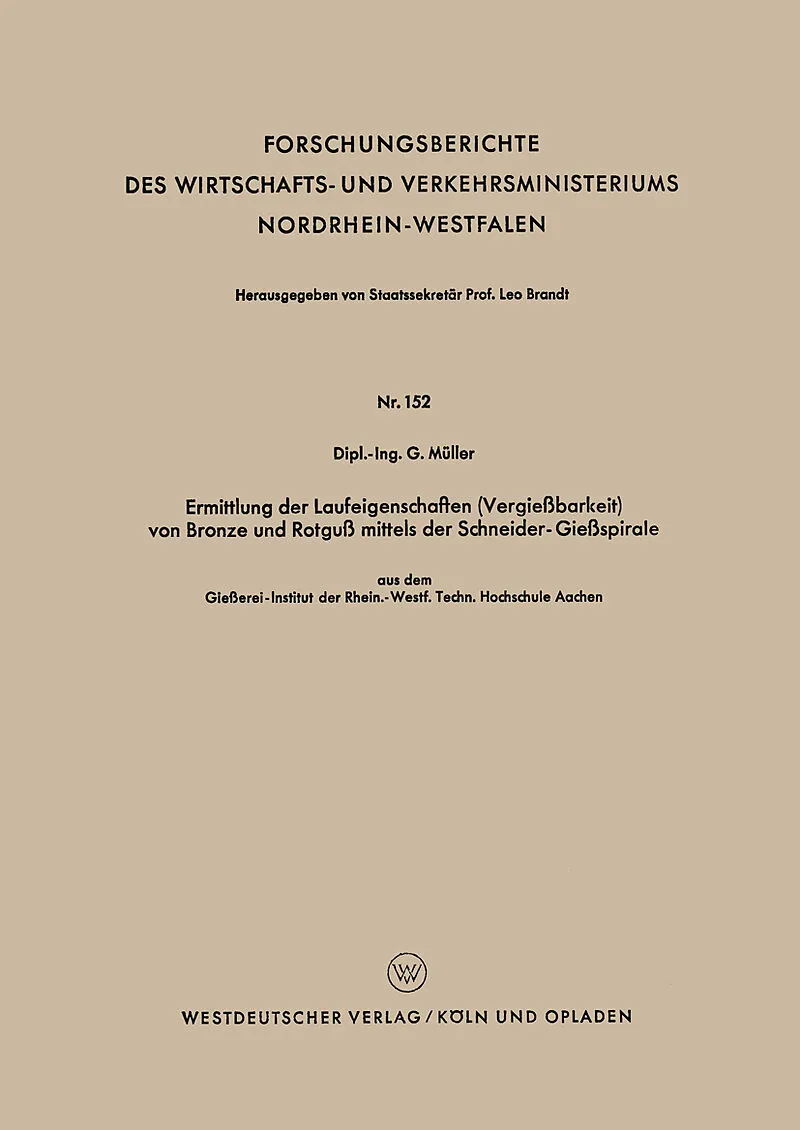 Ermittlung der Laufeigenschaften (Vergießbarkeit) von Bronze und Rotguß mittels der Schneider-Gießspirale