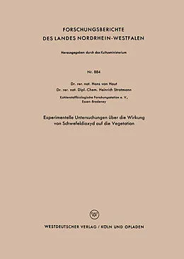 Kartonierter Einband Experimentelle Untersuchungen über die Wirkung von Schwefeldioxyd auf die Vegetation von Hans van Haut