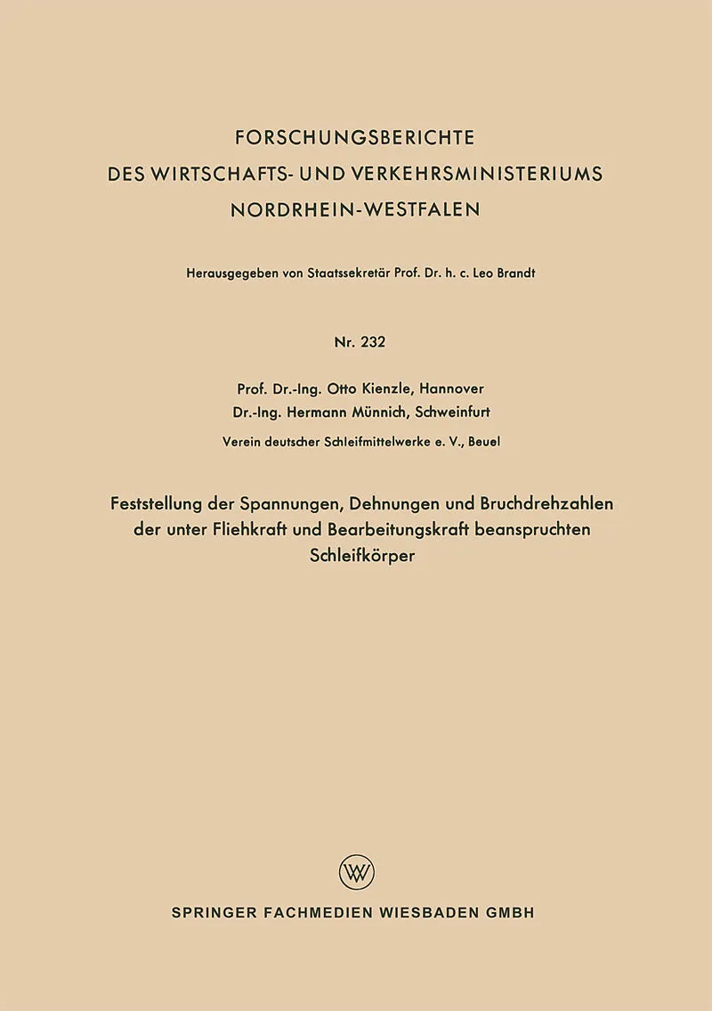 Feststellung der Spannungen, Dehnungen und Bruchdrehzahlen der unter Fliehkraft und Bearbeitungskraft beanspruchten Schleifkörper