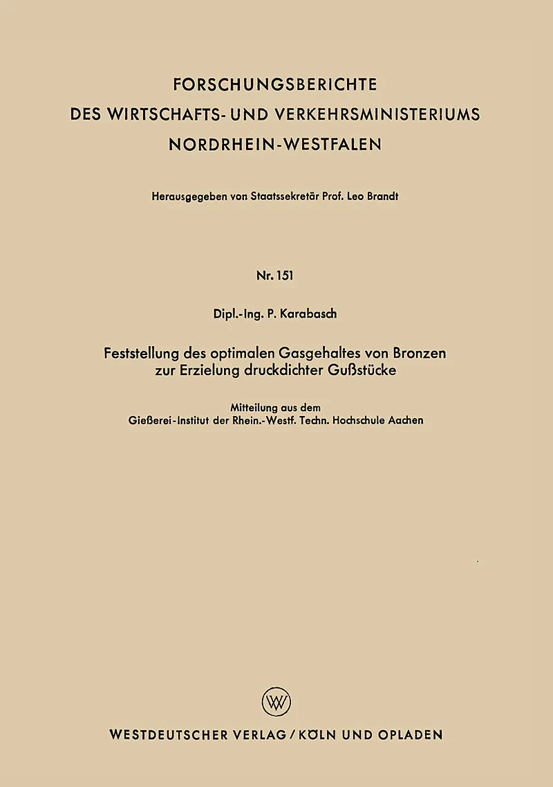 Feststellung des optimalen Gasgehaltes von Bronzen zur Erzielung druckdichter Gußstücke