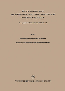 Kartonierter Einband Herstellung und Untersuchung von Steinkohlenschwelteer von Gesellschaft für Kohlentechnik m. b. H. Dortmund