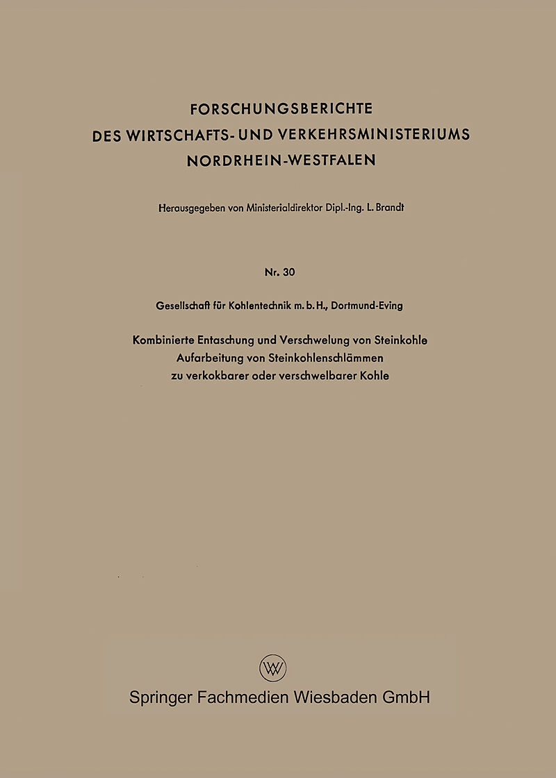 Kombinierte Entaschung und Verschwelung von Steinkohle Aufarbeitung von Steinkohlenschlämmen zu verkokbarer oder verschwelbarer Kohle