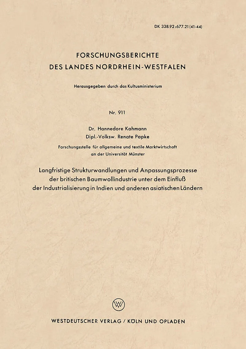 Langfristige Strukturwandlungen und Anpassungsprozesse der britischen Baumwollindustrie unter dem Einfluß der Industrialisierung in Indien und anderen asiatischen Ländern