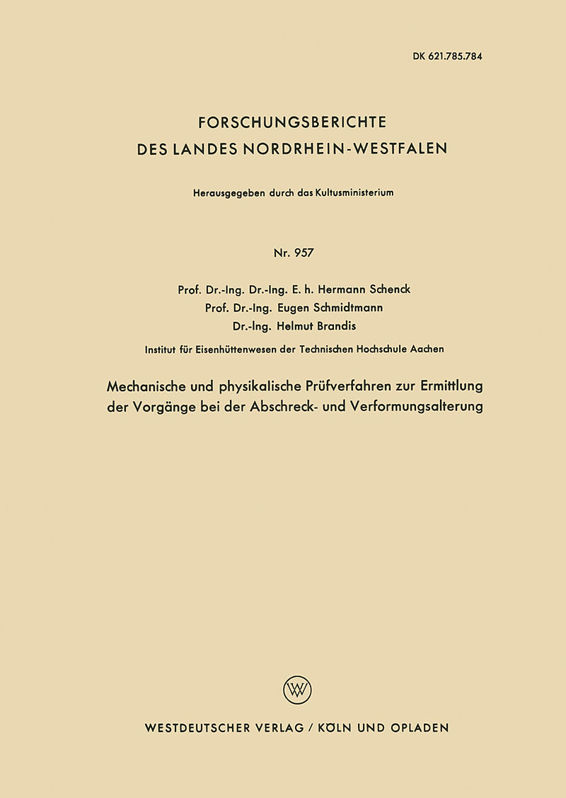 Mechanische und physikalische Prüfverfahren zur Ermittlung der Vorgänge bei der Abschreck- und Verformungsalterung