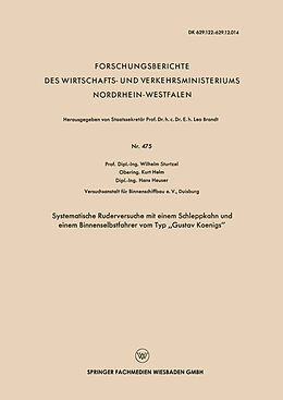 Kartonierter Einband Systematische Ruderversuche mit einem Schleppkahn und einem Binnenselbstfahrer vom Typ Gustav Koenigs von Wilhelm Sturtzel