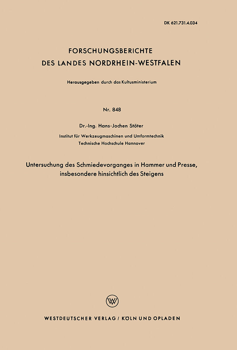 Untersuchung des Schmiedevorganges in Hammer und Presse, insbesondere hinsichtlich des Steigens