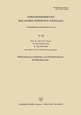 Kartonierter Einband Untersuchung von Walzölen und Walzölemulsionen im Kaltwalzversuch von Franz Wever