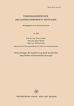 Kartonierter Einband Untersuchungen der Spanformung durch Spanbrecher beim Drehen mit Hartmetallwerkzeugen von Herwart Opitz