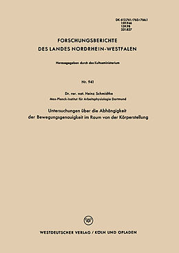 Kartonierter Einband Untersuchungen über die Abhängigkeit der Bewegungsgenauigkeit im Raum von der Körperstellung von Heinz Schmidtke