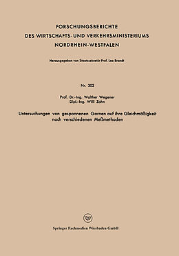 Kartonierter Einband Untersuchungen von gesponnenen Garnen auf ihre Gleichmäßigkeit nach verschiedenen Meßmethoden von Walther Wegener
