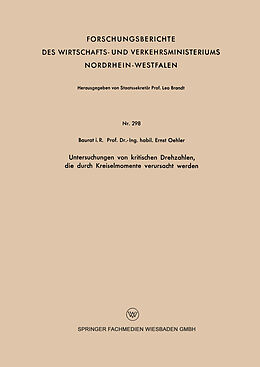 Kartonierter Einband Untersuchungen von kritischen Drehzahlen, die durch Kreiselmomente verursacht werden von Ernst Oehler