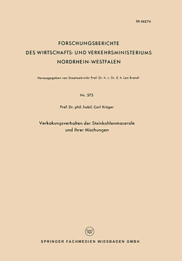 Kartonierter Einband Verkokungsverhalten der Steinkohlenmacerale und ihrer Mischungen von Carl Kröger