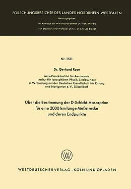 Kartonierter Einband Über die Bestimmung der D-Schicht-Absorption für eine 2000 km lange Meßstrecke und deren Endpunkte von Gerhard Rose