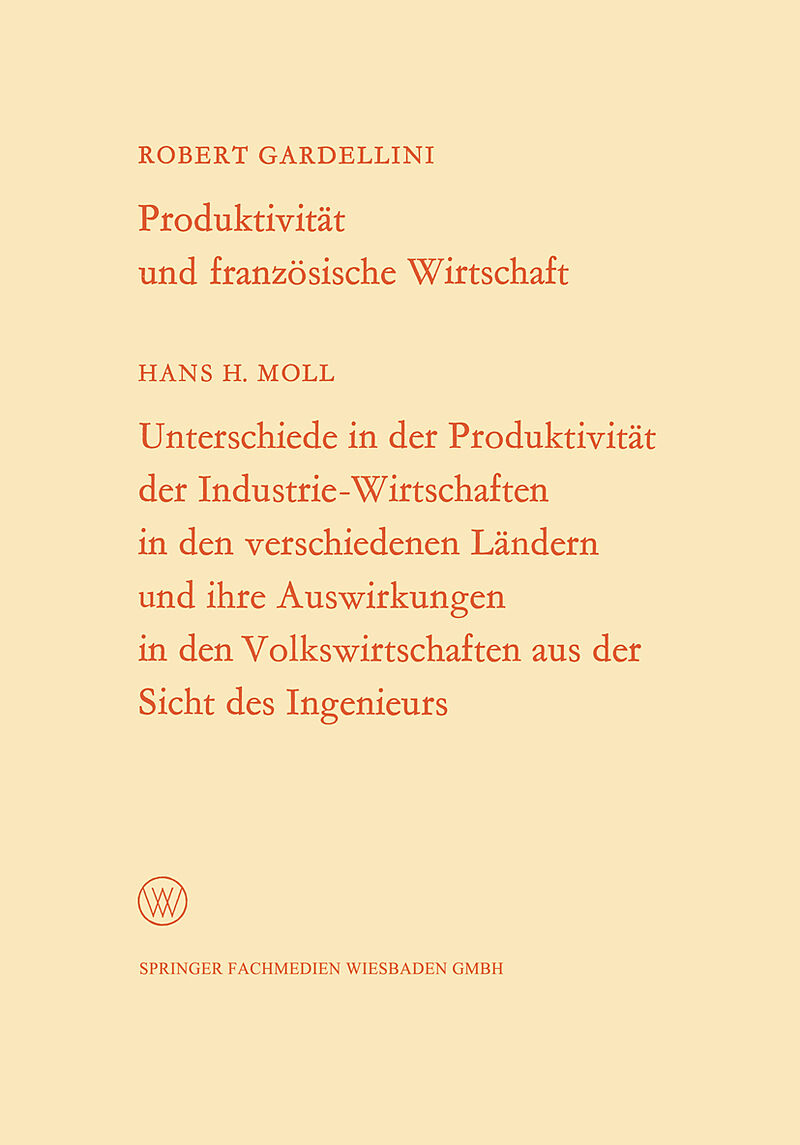 Produktivität und französische Wirtschaft. Unterschiede in der Produktivität der Industrie-Wirtschaften in den verschiedenen Ländern und ihre Auswirkungen in den Volkswirtschaften aus der Sicht des Ingenieurs