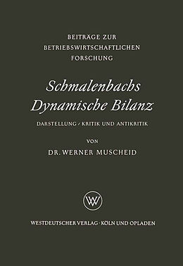 Kartonierter Einband Schmalenbachs Dynamische Bilanz von Werner Muscheid