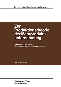 Kartonierter Einband Zur Produktionstheorie der Mehrproduktunternehmung von Kurt Bohr