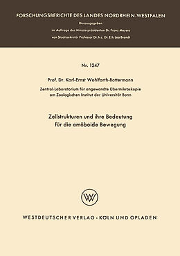 Kartonierter Einband Zellstrukturen und ihre Bedeutung für die amöboide Bewegung von Karl E. Wohlfarth-Bottermann